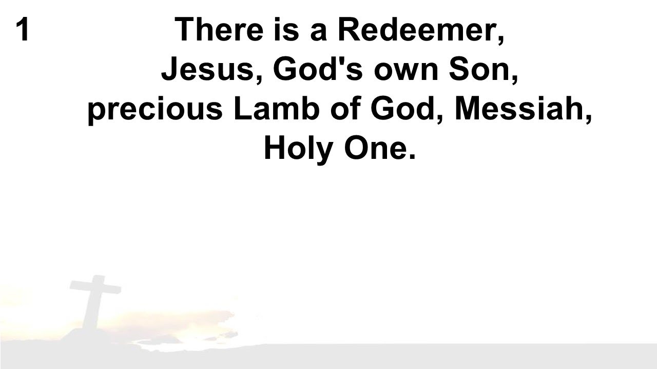 CH 112 'There is a Redeemer'
