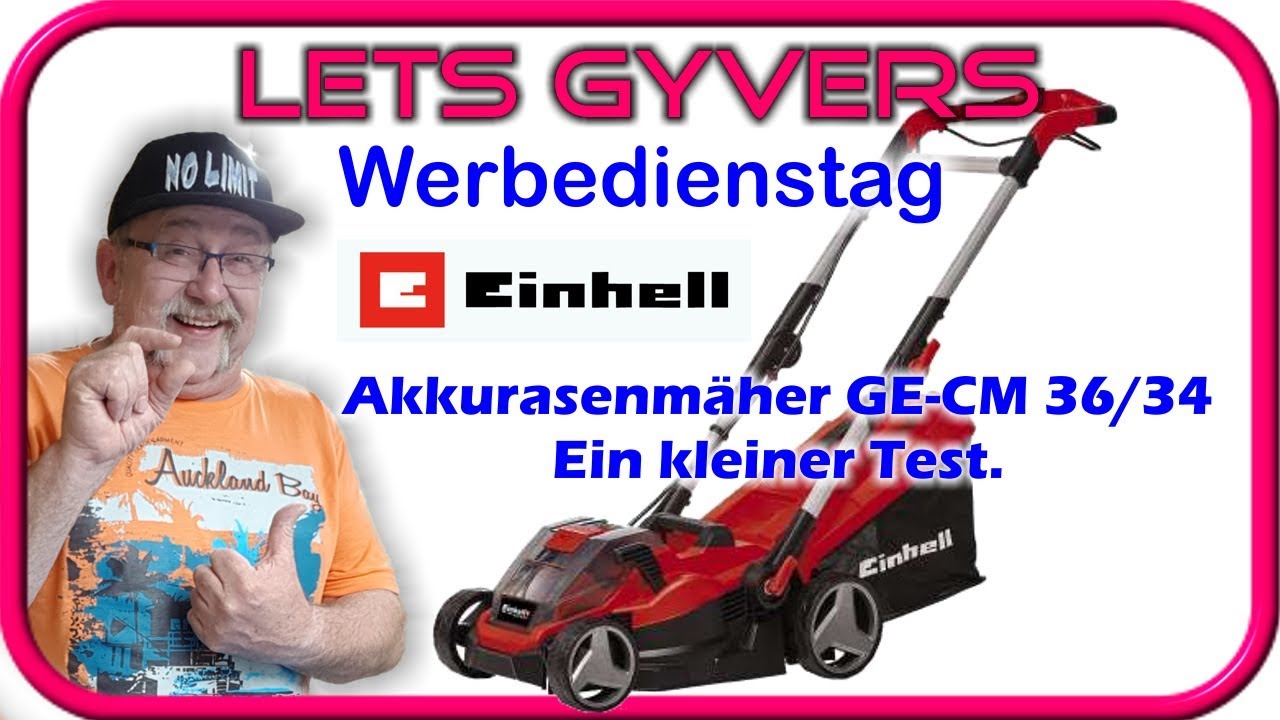 Einhell AKKU- Rasenmäher GE CM 36/34 Ein kleiner Test