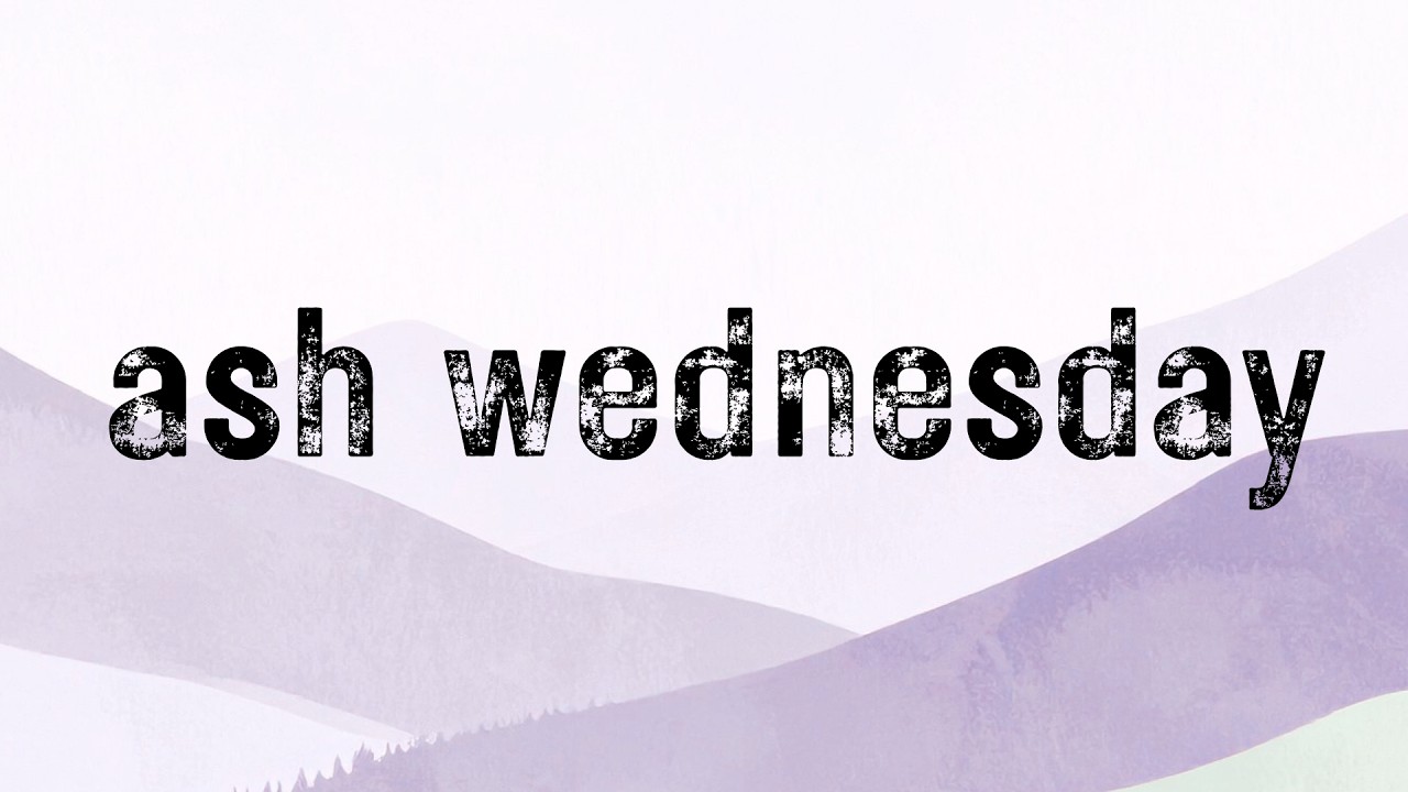 Ash Wednesday Service, February 18, 2026