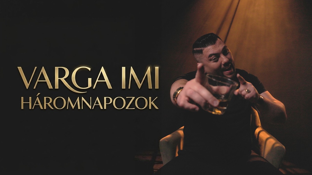 Varga Imi - Háromnapozok [Official Music Video]