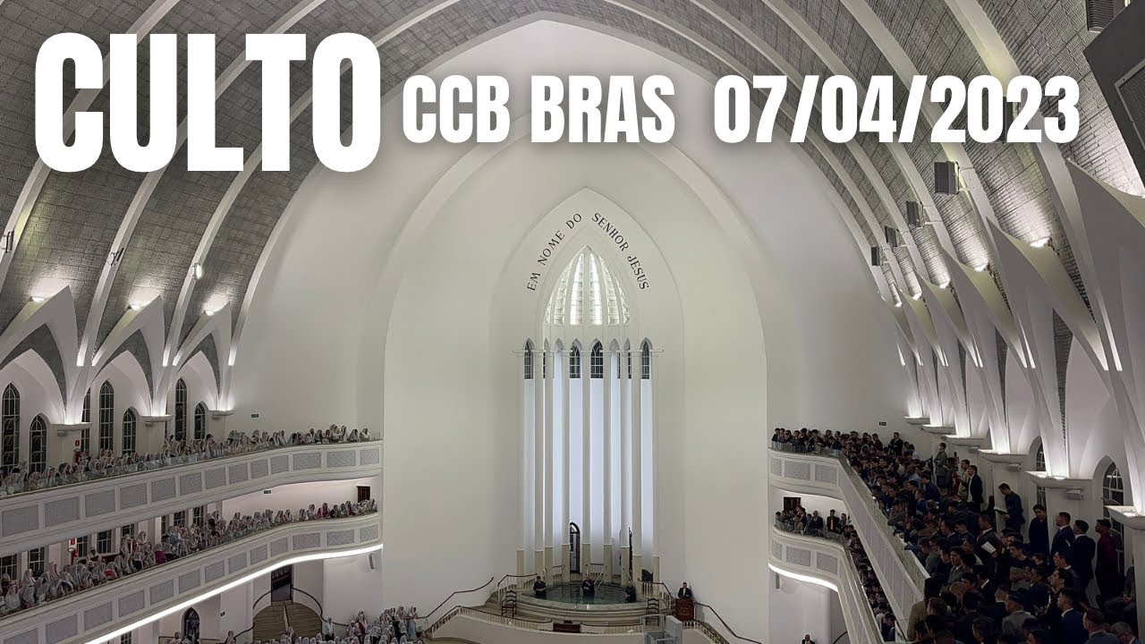 CULTO CCB BRÁS 07/04/2023 FERIADO RGE 2023 | HINO CCB 1 - CRISTO MEU MESTRE