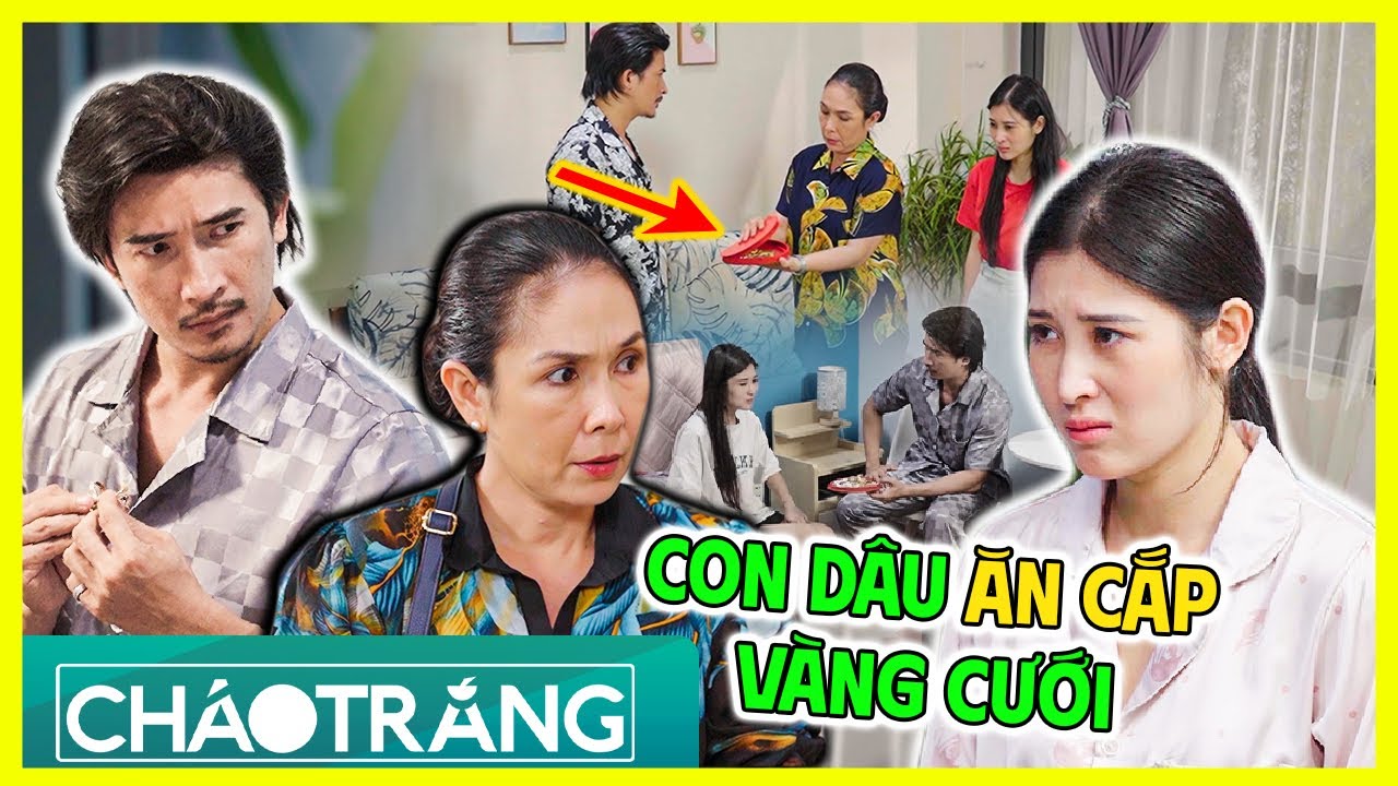 Con Dâu ĂN CẮP, Gia Đình Chồng Bẽ Mặt Vì Sự Thật Bất Ngờ | Cháo Trắng