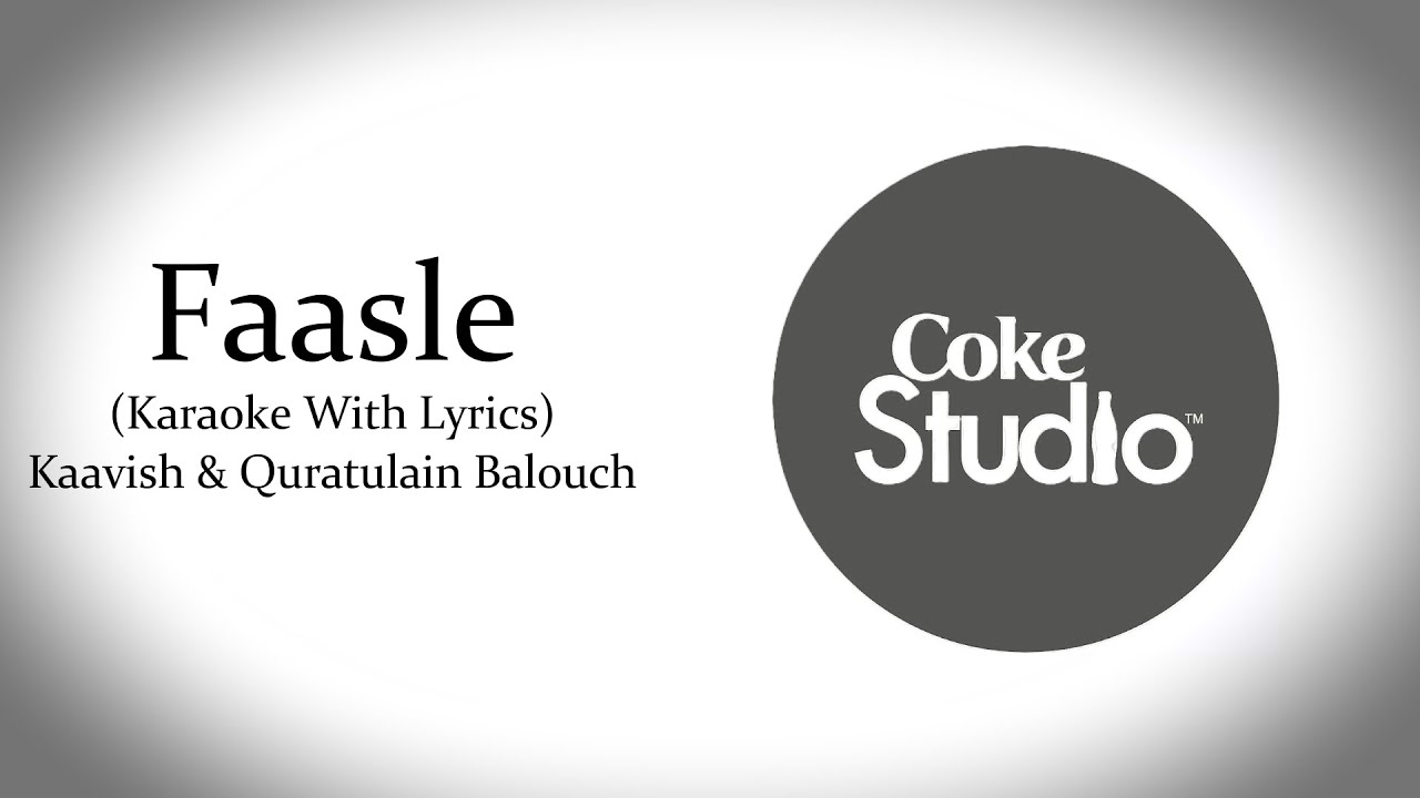 Faasle | Kaavish & Quratulain Balouch | Coke Studio Season 10 | Original Karaoke With Lyrics...