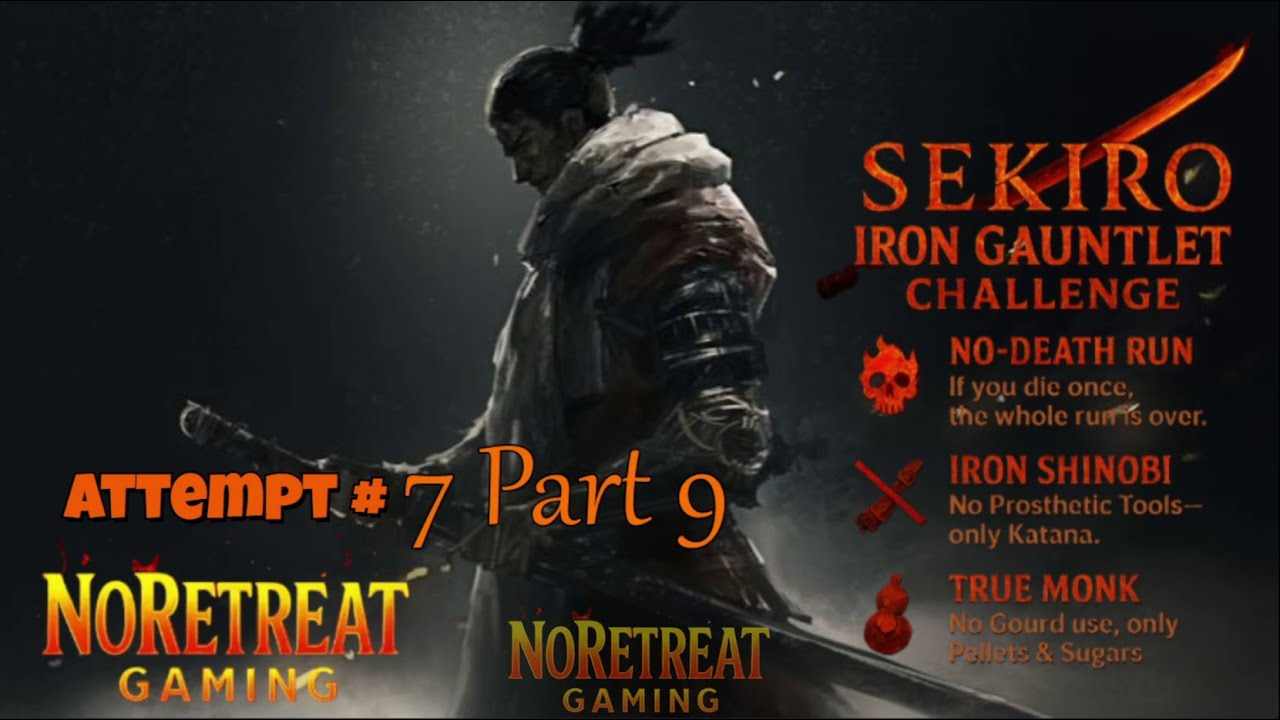 🔥 Sekiro Iron Gauntlet / Nuzlocke Challenge 🔥 Episode 12