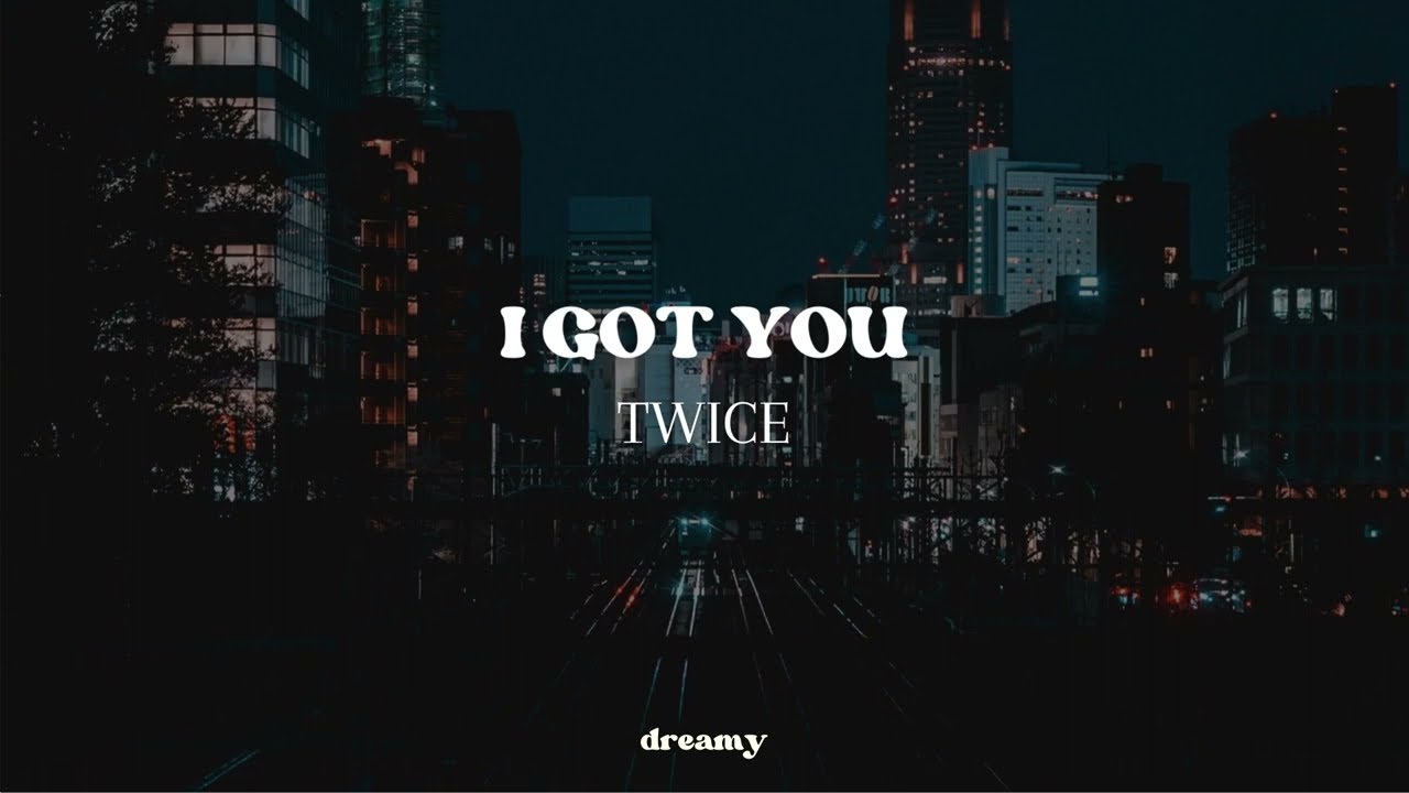 TWICE - I GOT YOU (feat. Lauv) (lyrics)