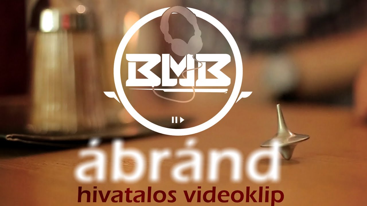 BMB - &Aacute;BR&Aacute;ND [HIVATALOS VIDEOKLIP]