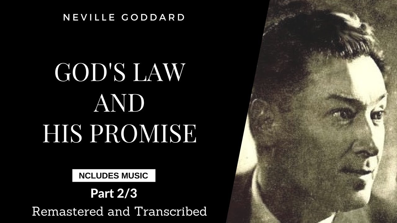 Neville Goddard - Abdullah - Gods Law and His Promise  - Part 2 - A Powerful Talk - Includes Music.