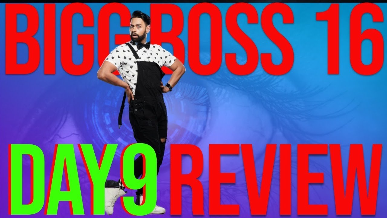 Bigg Boss 16 Full Episode Review  Day 9 (2022)