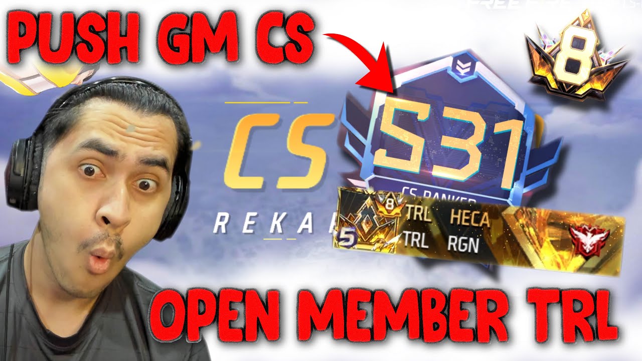 PUSH GM CS SEASON 31 & OPEN MEMBER TRL WAJIB PUSH GM