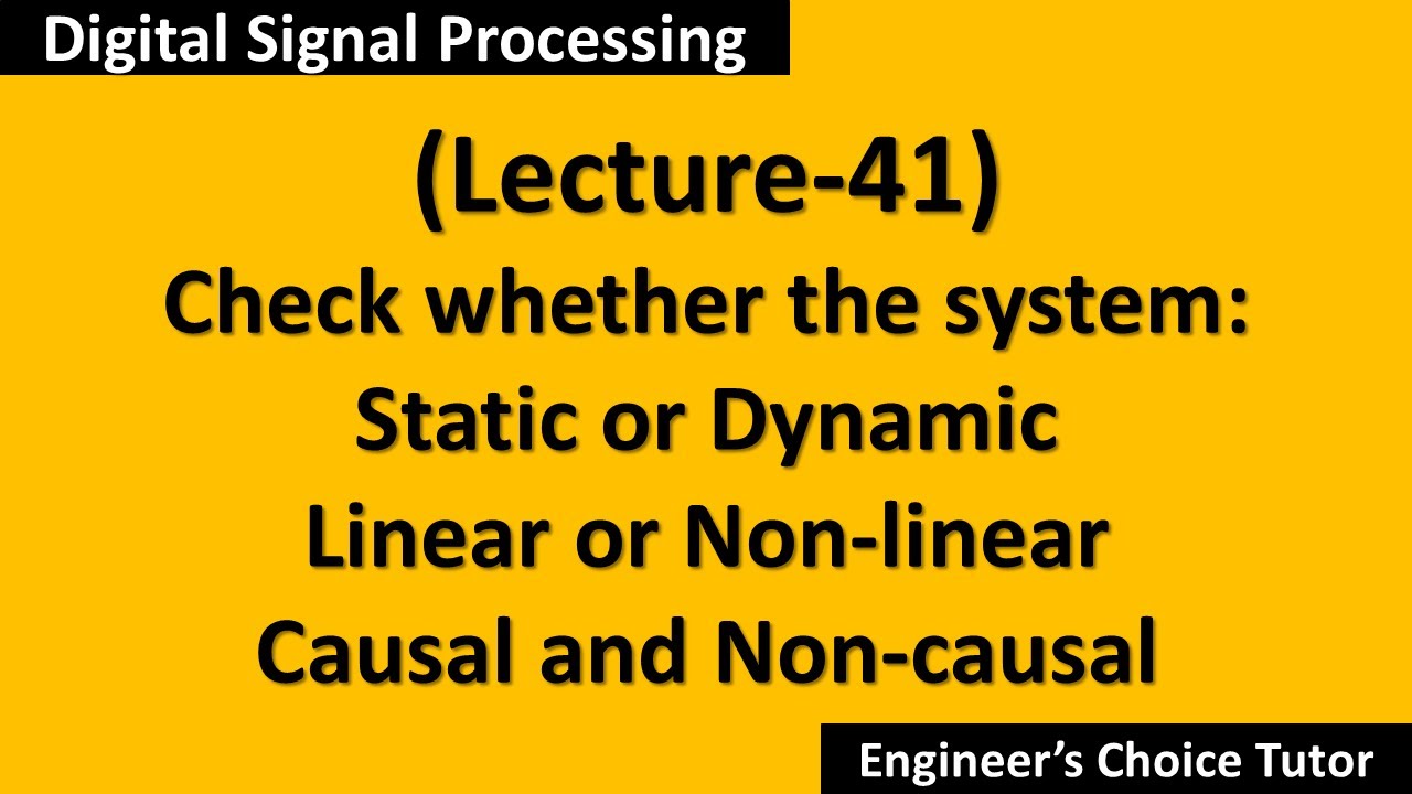 Problems on Linearity,Causality and Time-variance of System(DSP Lecture-41)
