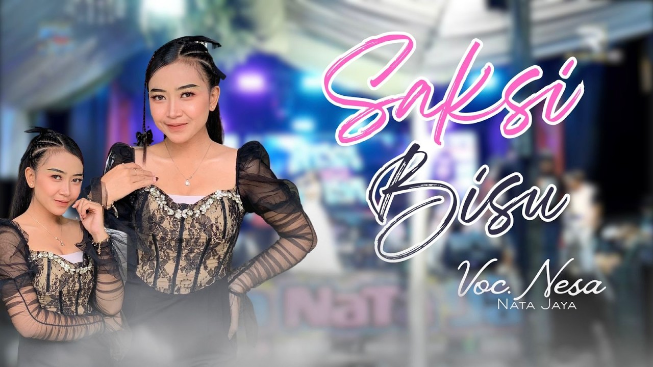 SAKSI BISU - NESA NATA JAYA || 