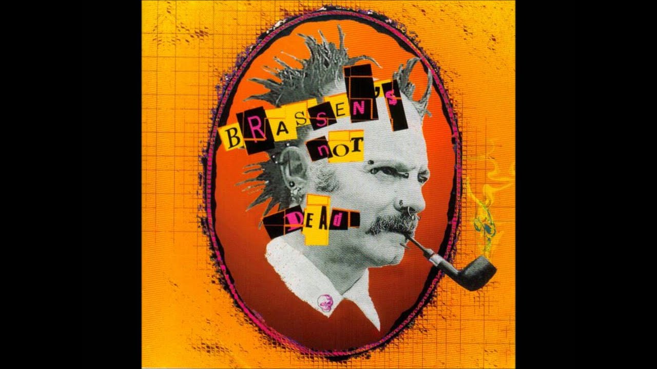 BRASSEN'S NOT DEAD - Volume 1 -