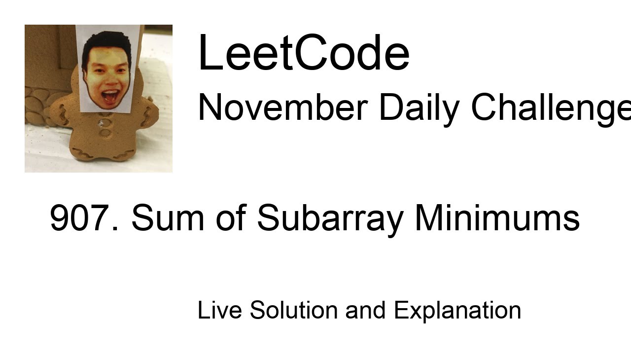 Daily Leetcode #969: Nov 25, 2022 - 907. Sum of Subarray Minimums