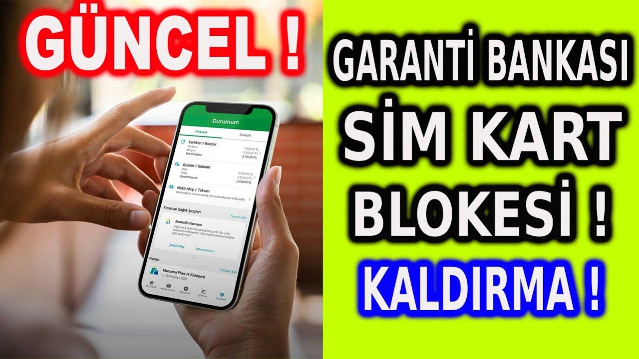 Garanti Bankası Sim Kart Bloke Nasıl Kaldırılır ! GÜNCEL