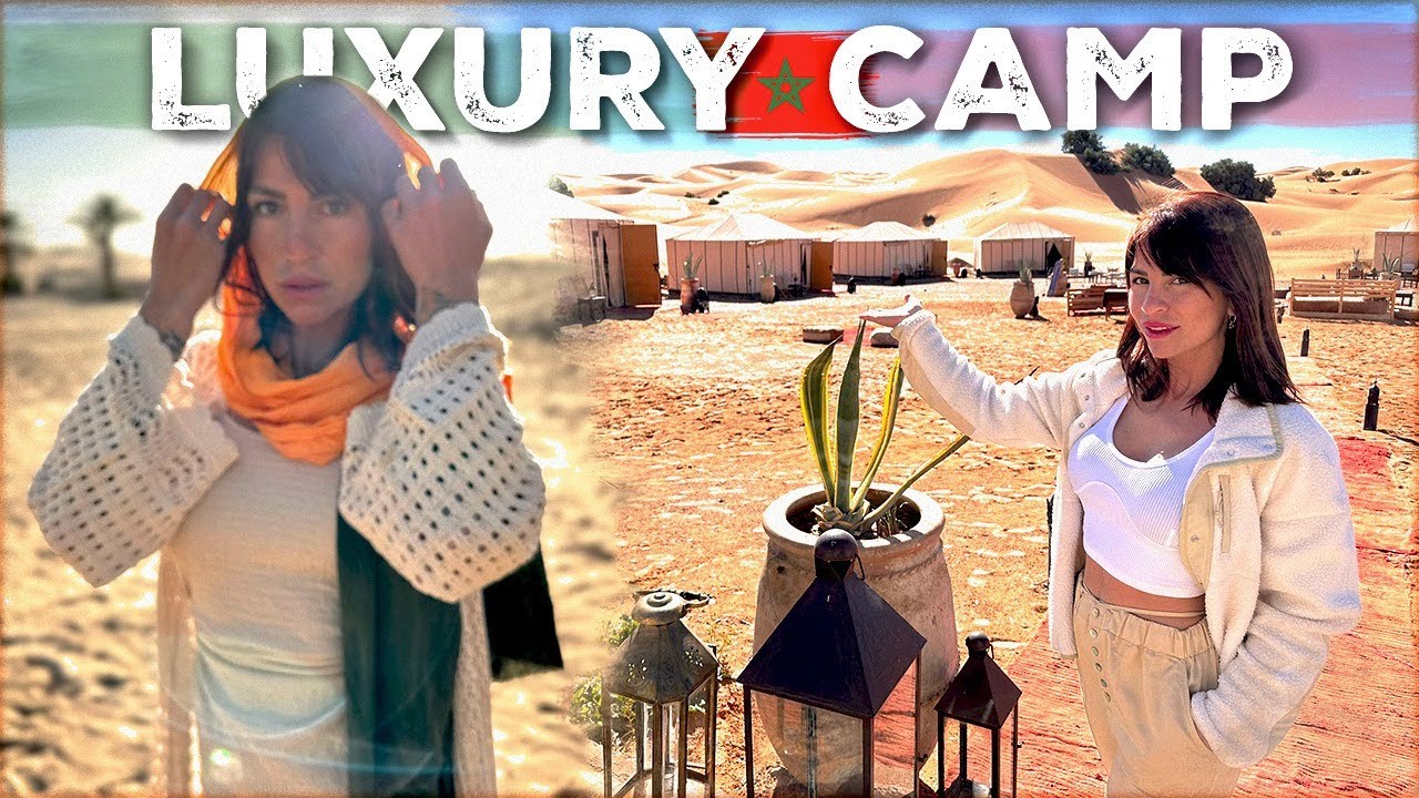 LUXURY CAMP EN EL DESIERTO DE LUJO!!- Compartimos experiencia  #marruecos EPI.21 | VLOG³ 084