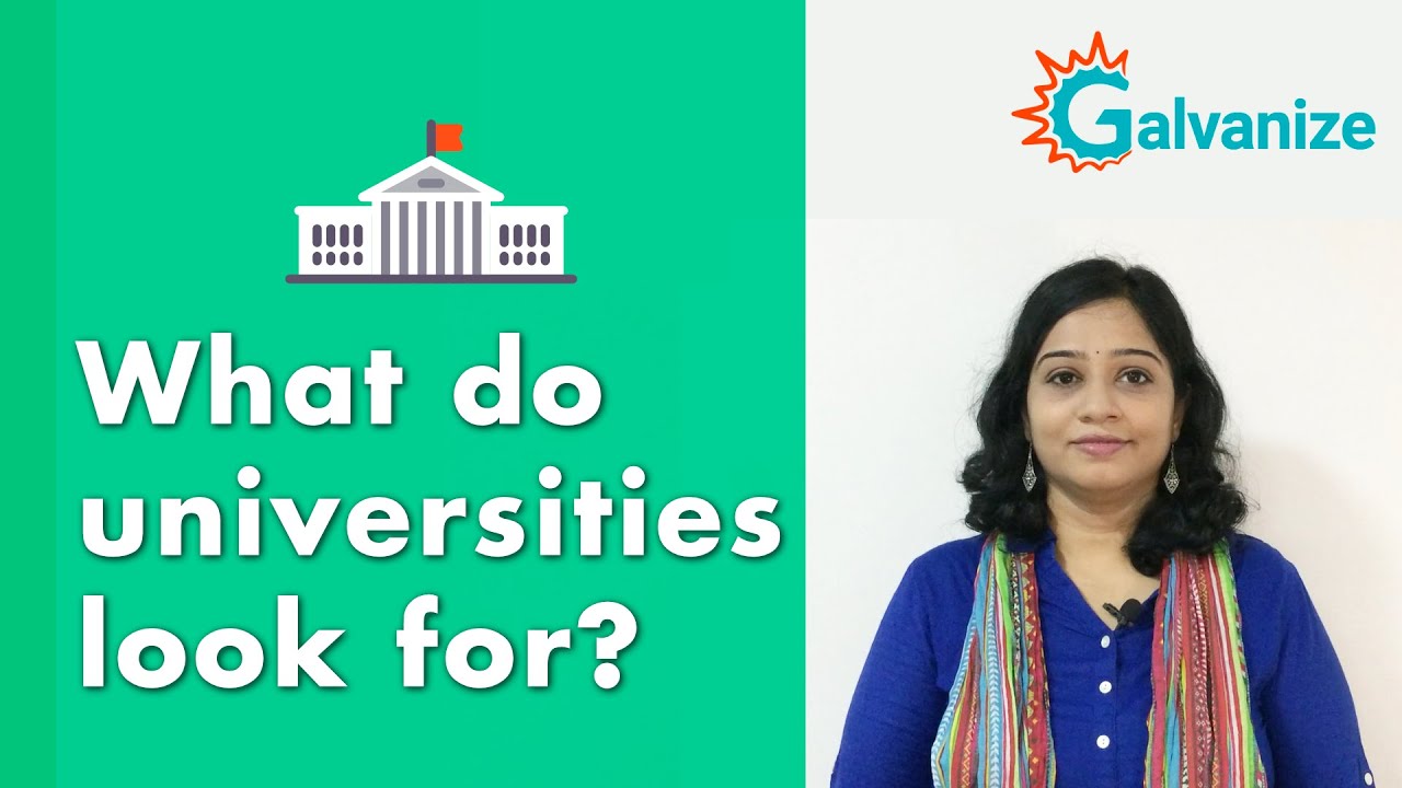 What do universities look for? | Galvanize Test Prep | AC FAQ
