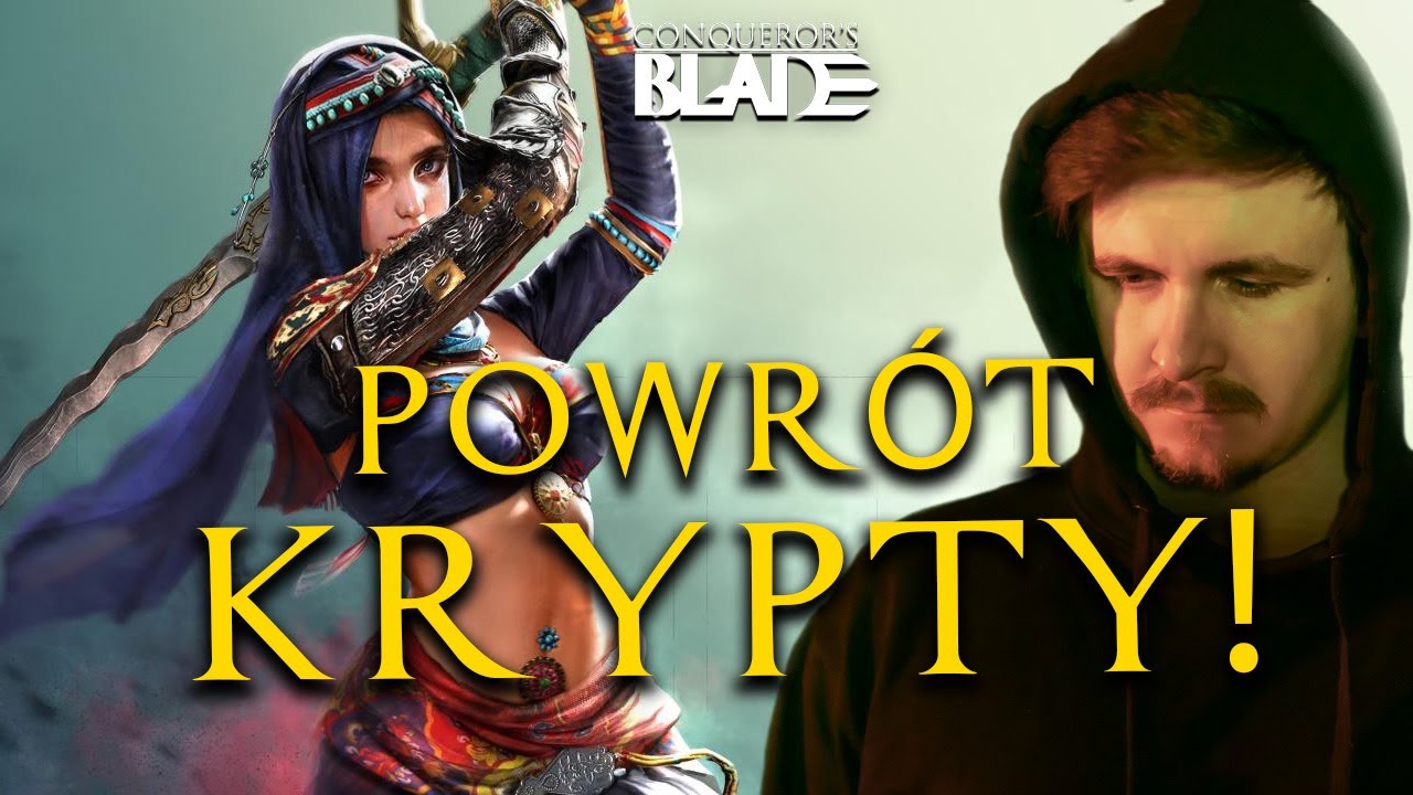 KRYPTA POWRACA! -  DUO GAMEPLAY - CONQUEROR'S BLADE!