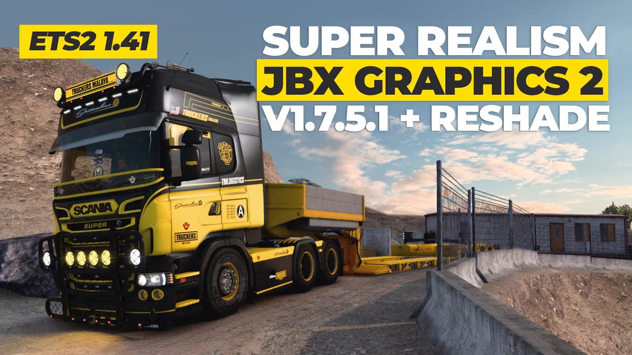 SUPER REALISM JBX Graphics 2 + Realistic Reshade ETS2 1.41