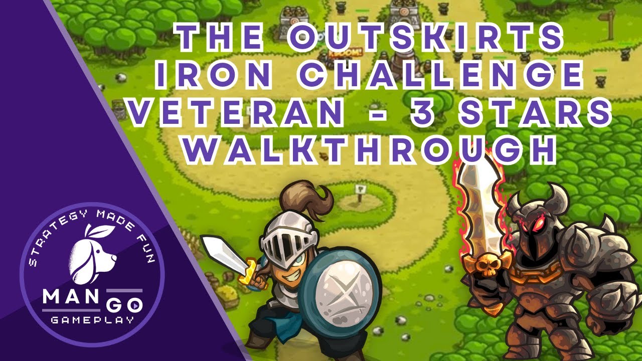 Kingdom Rush: The Outskirts Iron Challenge (Veteran) Walkthrough