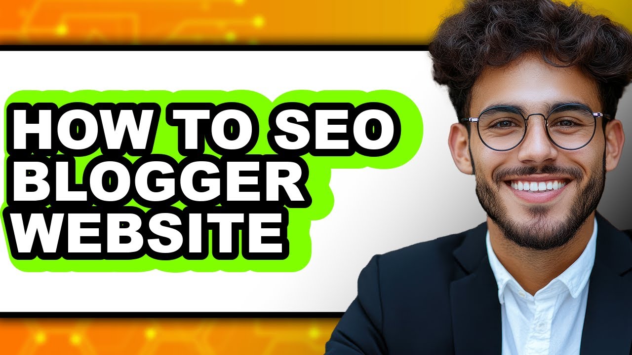 How to Seo Blogger Website (full Guide)