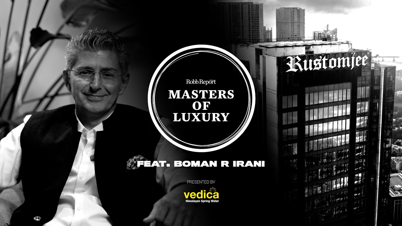 Boman R Irani On Future Of Luxury Living | Rustomjee Group MD | Masters Of Luxury