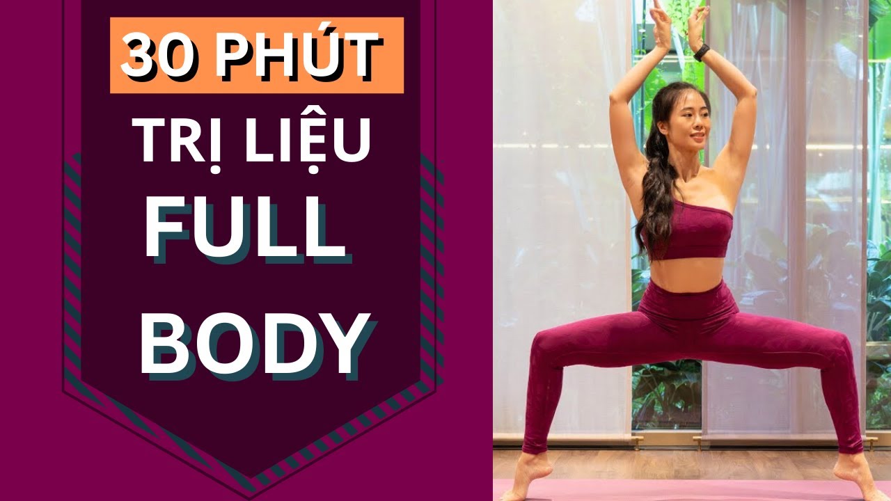 30 Phút Yoga Trị Liệu Toàn Thân | Full Body Therapeutic Flow