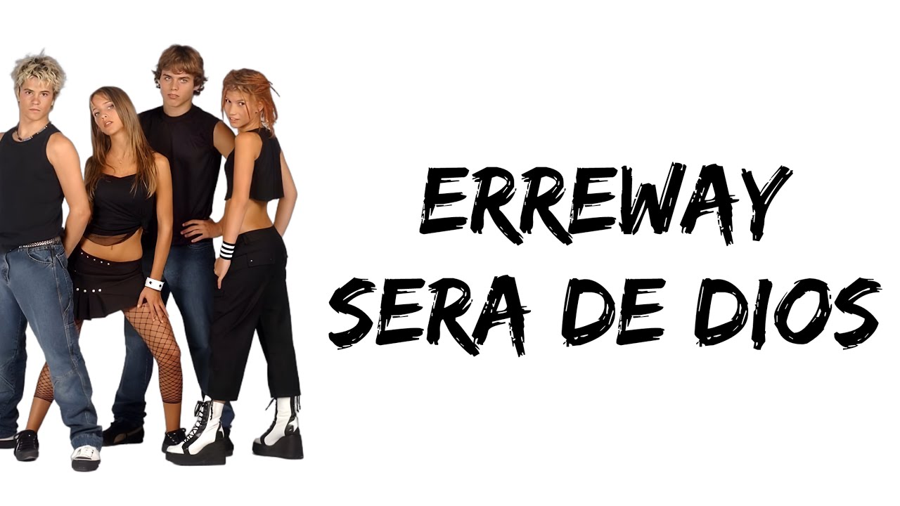 Erreway - Sera de Dios (letra)