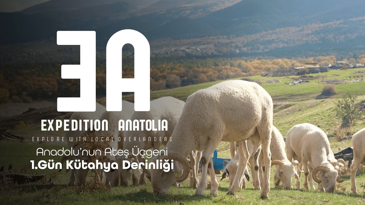 Expedition Anatolia - Anadolu’nun Ateş Üçgeni 1.Gün Kütahya Derinliği