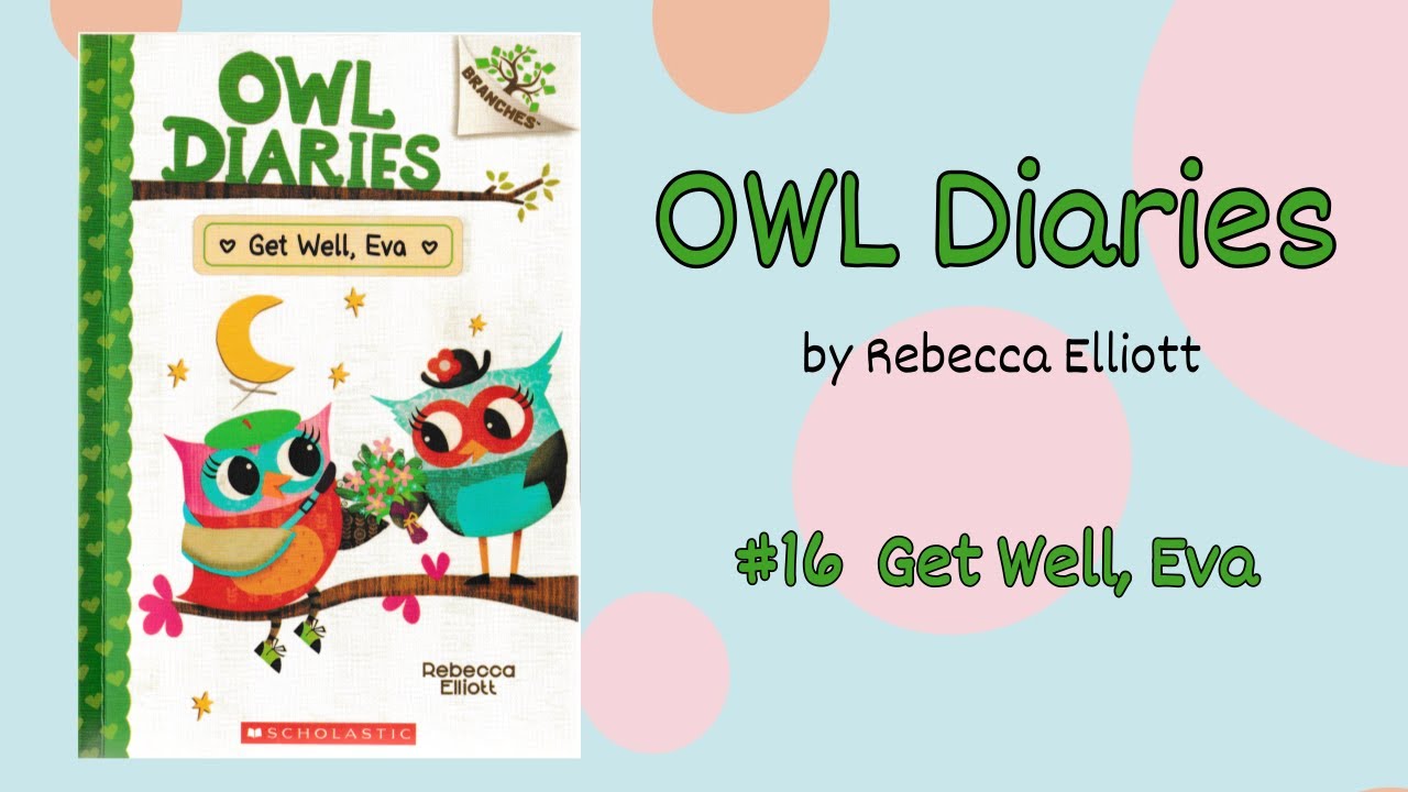 Owl Diaries #16 : Get Well, Eva