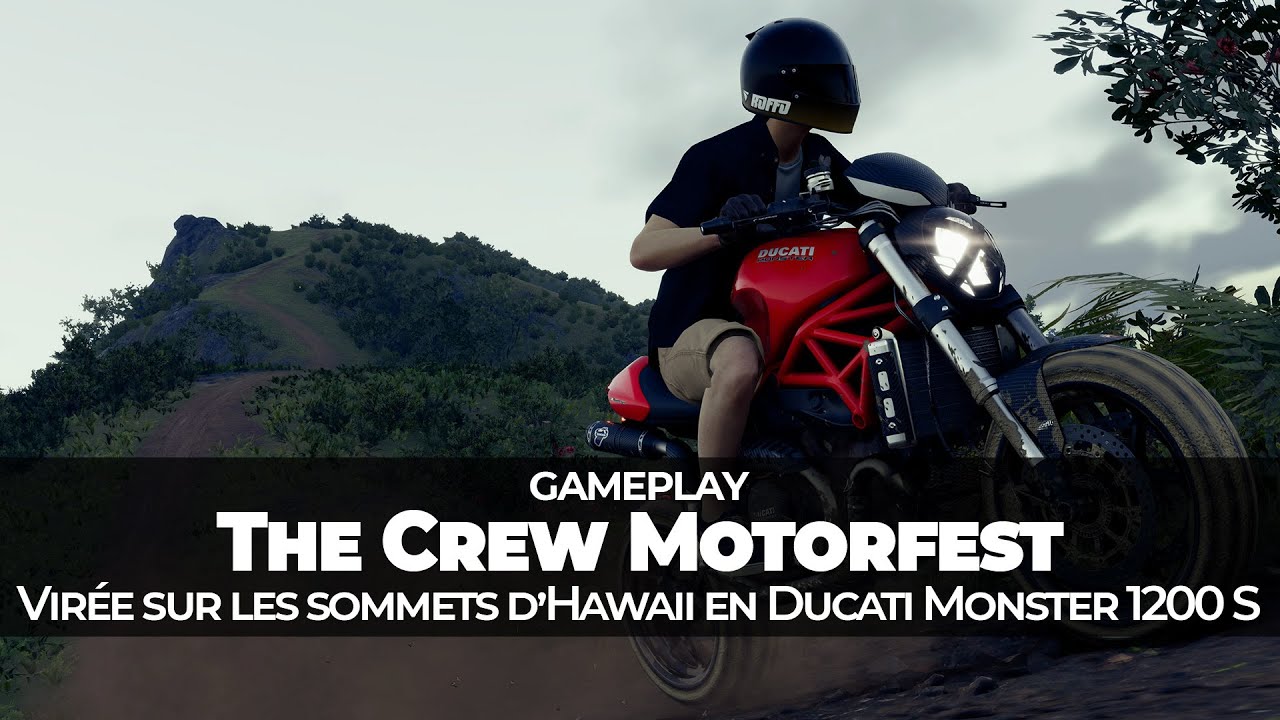 The Crew Motorfest - Virée sur les sommets d’Hawaii en Ducati Monster 1200 S