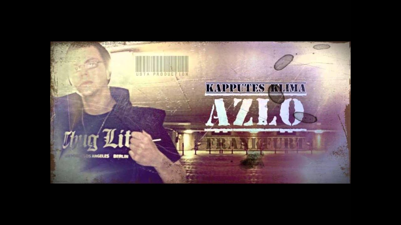 Azlo Frankfurt - Kaputtes Klima ( Album 