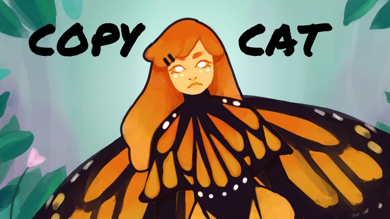 ✿ COPYCAT ✿ (Original Animation)