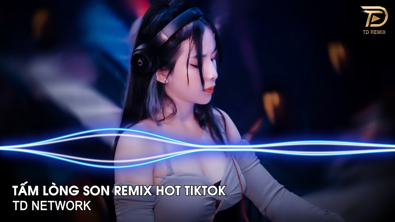 Tấm Lòng Son Remix - H-Kray x TD Network ~ Giọt Buồn Vương Trên Màu Mắt Ai Remix Hot Tiktok