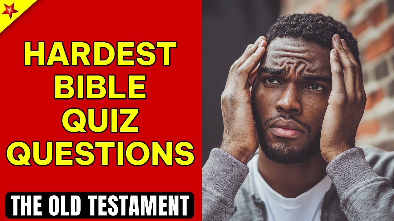 TOP 25 HARDEST BIBLE QUIZ TO TEST YOUR KNOWLEDGE OF THE OLD TESTAMENT