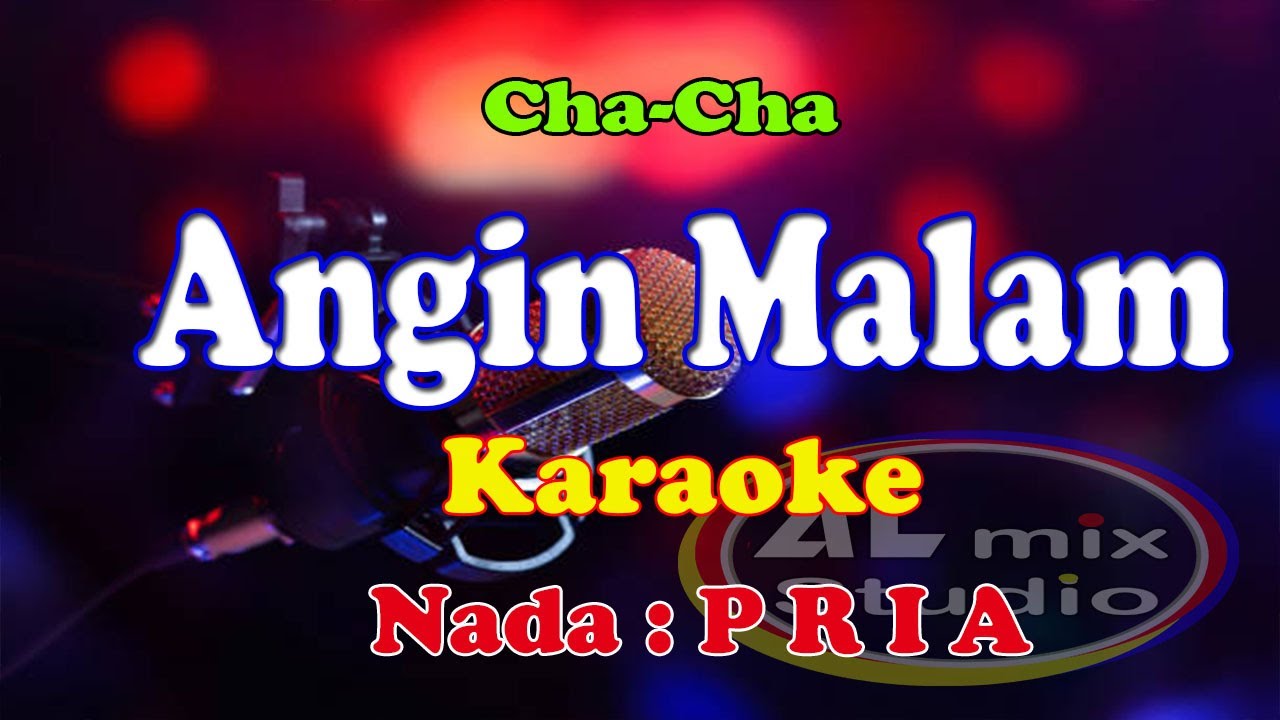 KARAOKE Cha-Cha - ANGIN MALAM - Nada PRIA