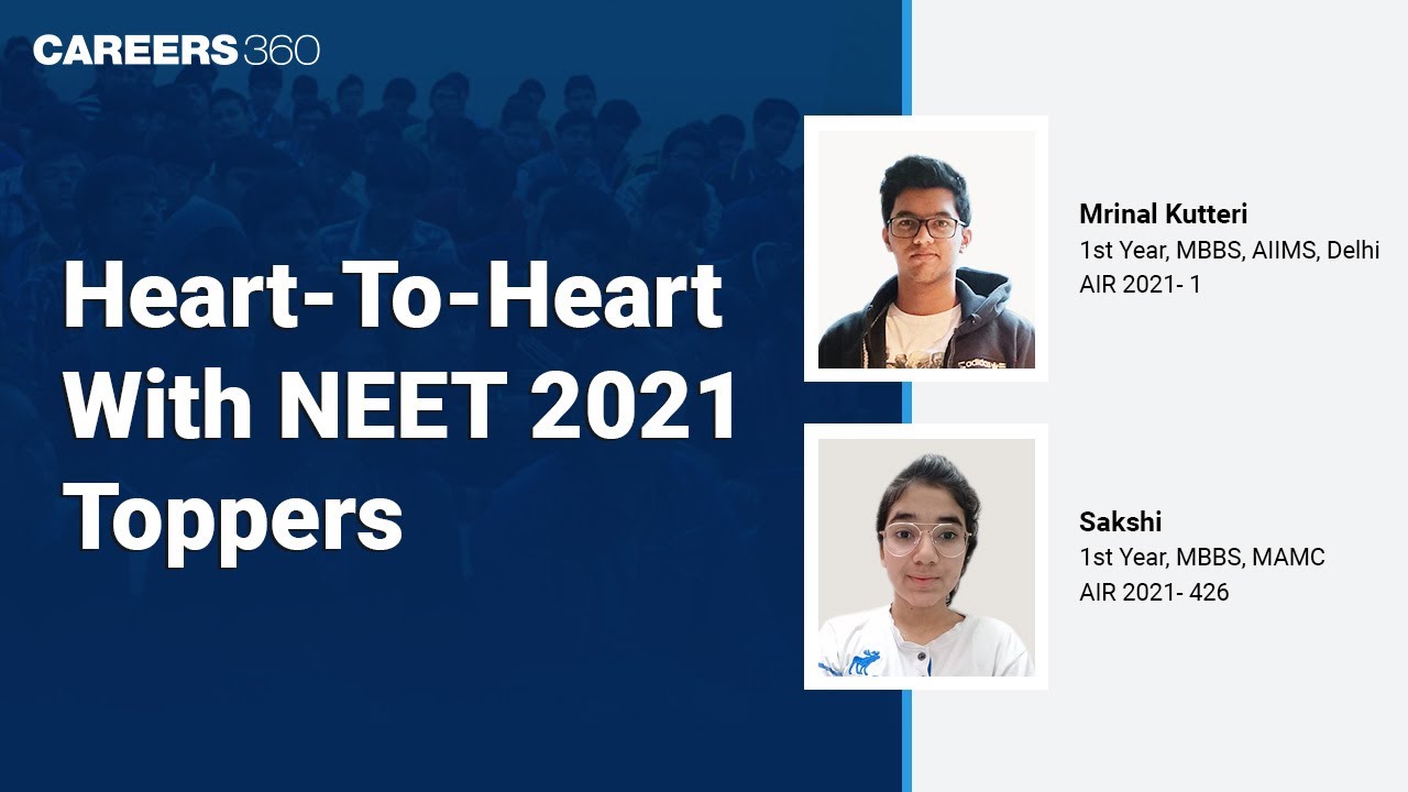 Heart-To-Heart With NEET 2021 Toppers