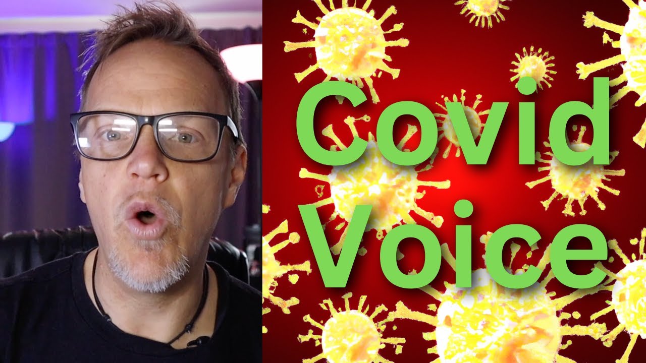 Pro Singer’s Tips For Vocalists Recovering From Covid Voice Problems: What Is “Covid Voice”?