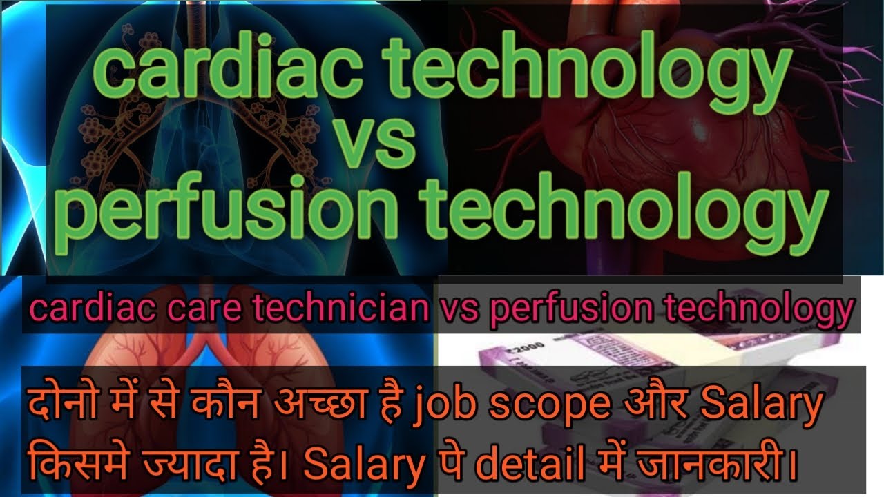 Cardiac care technician vs Bsc in perfusion technology.cardiology technician vs perfusion technology