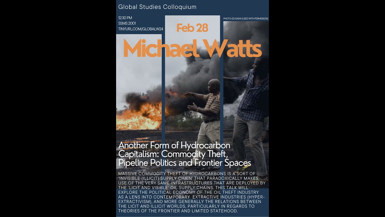 Winter 2024 Global Studies Colloquium: Michael Watts