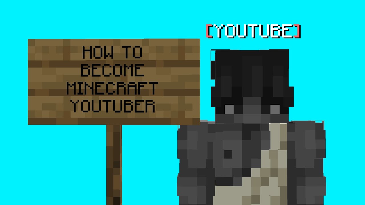 How To Become a Minecraft Youtuber