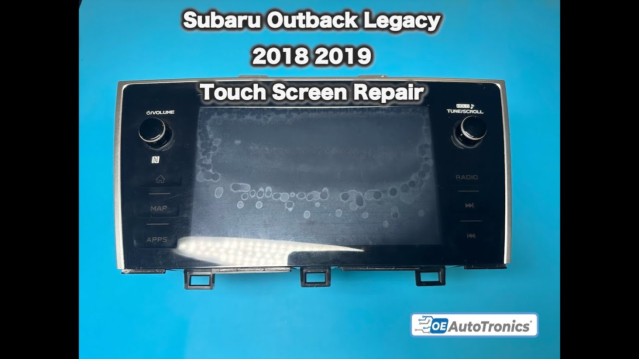Subaru Outback Legacy 2018 2019 Radio Touch Screen Repair
