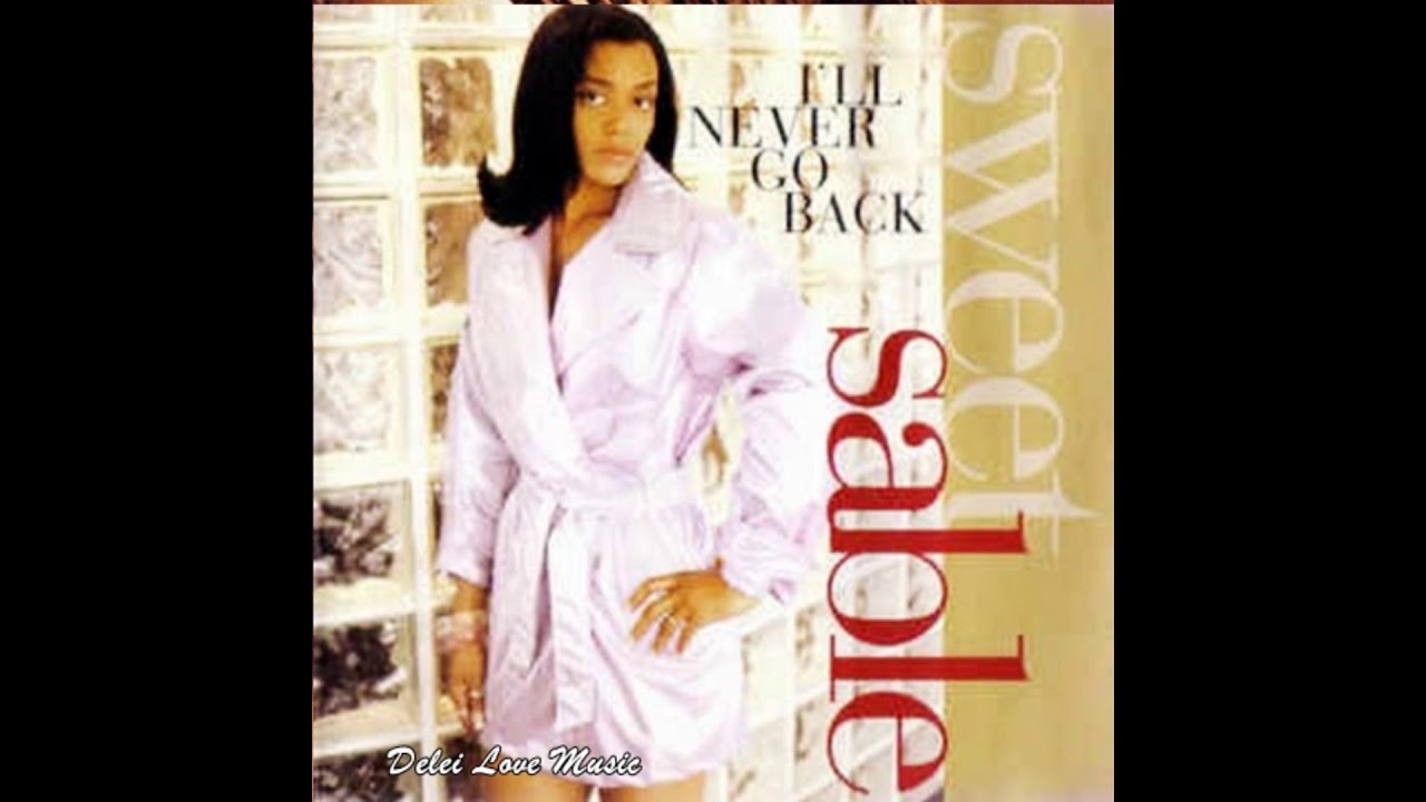 Sweet Sable - I'll Never Go Back (Bedroom Version)
