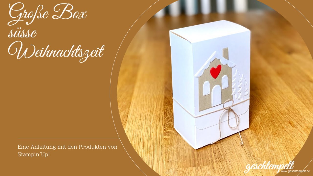 Große Box - süsse Weihnachtszeit - eine Anleitung mit den Produkten von Stampin' Up!