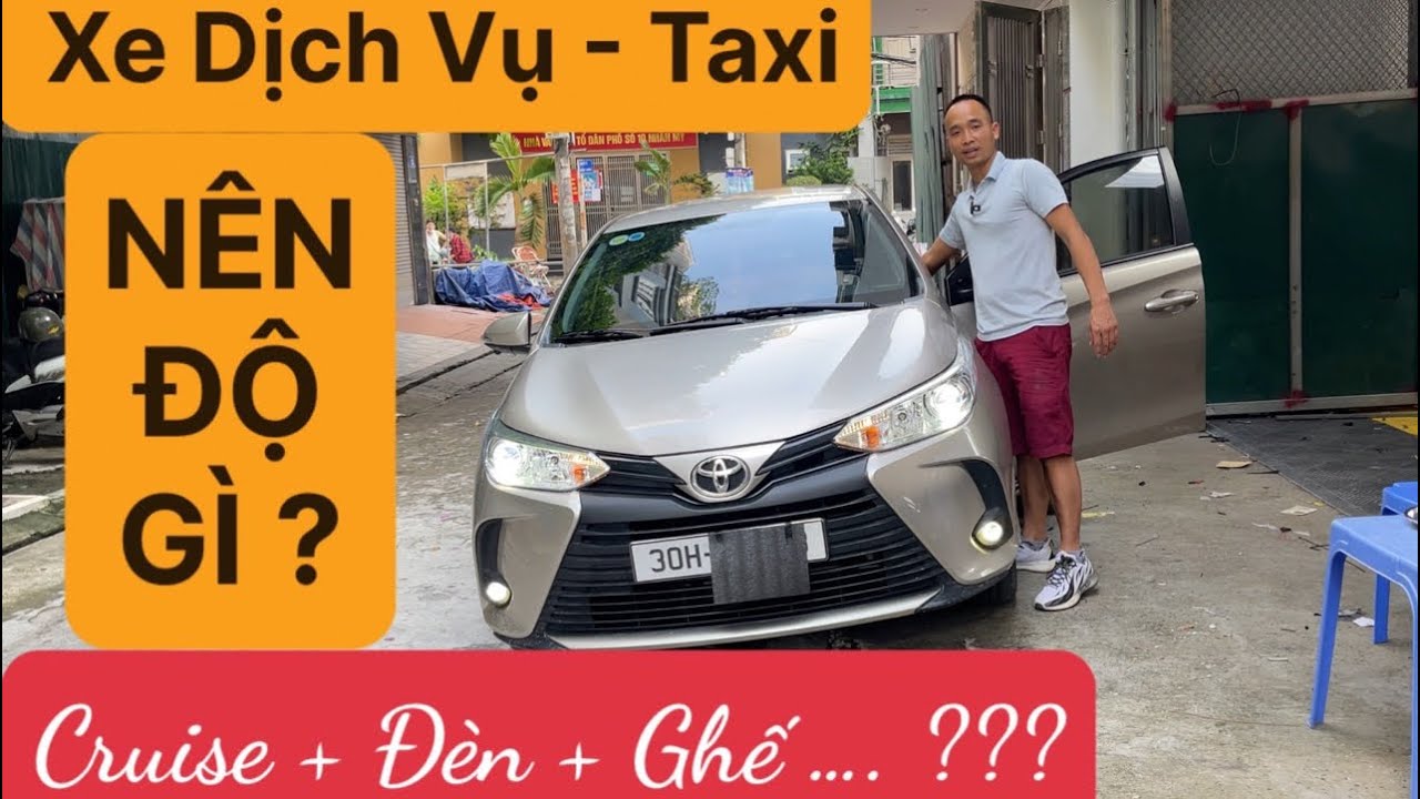 Toyota Vios 2021 -  Những Thứ Nên Độ ! Cho Xe Taxi - Dịch vụ ??