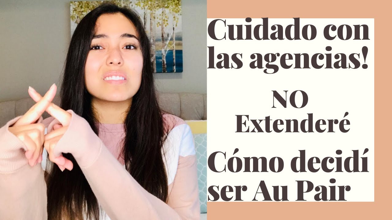 ¿Debo de extender siendo Au Pair?