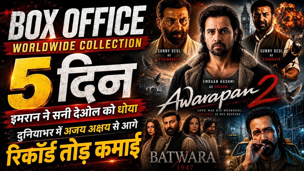 Awarapan 2 vs Batwara 1947, Awarapan 2 Box Office Collection, Batwara 1947 Box Office Collection