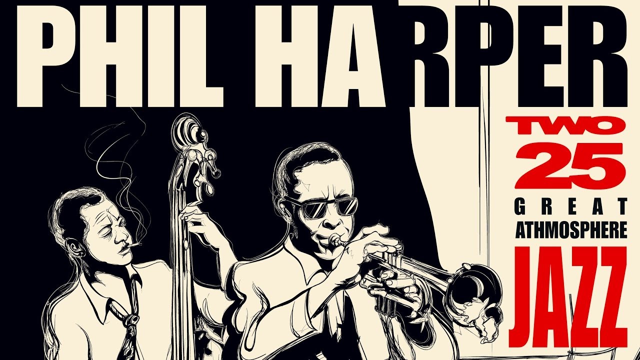 Great Jazz Atmosphere 2 - Phil Harper Jazz Trumpet Playlist [Vintage Jazz]