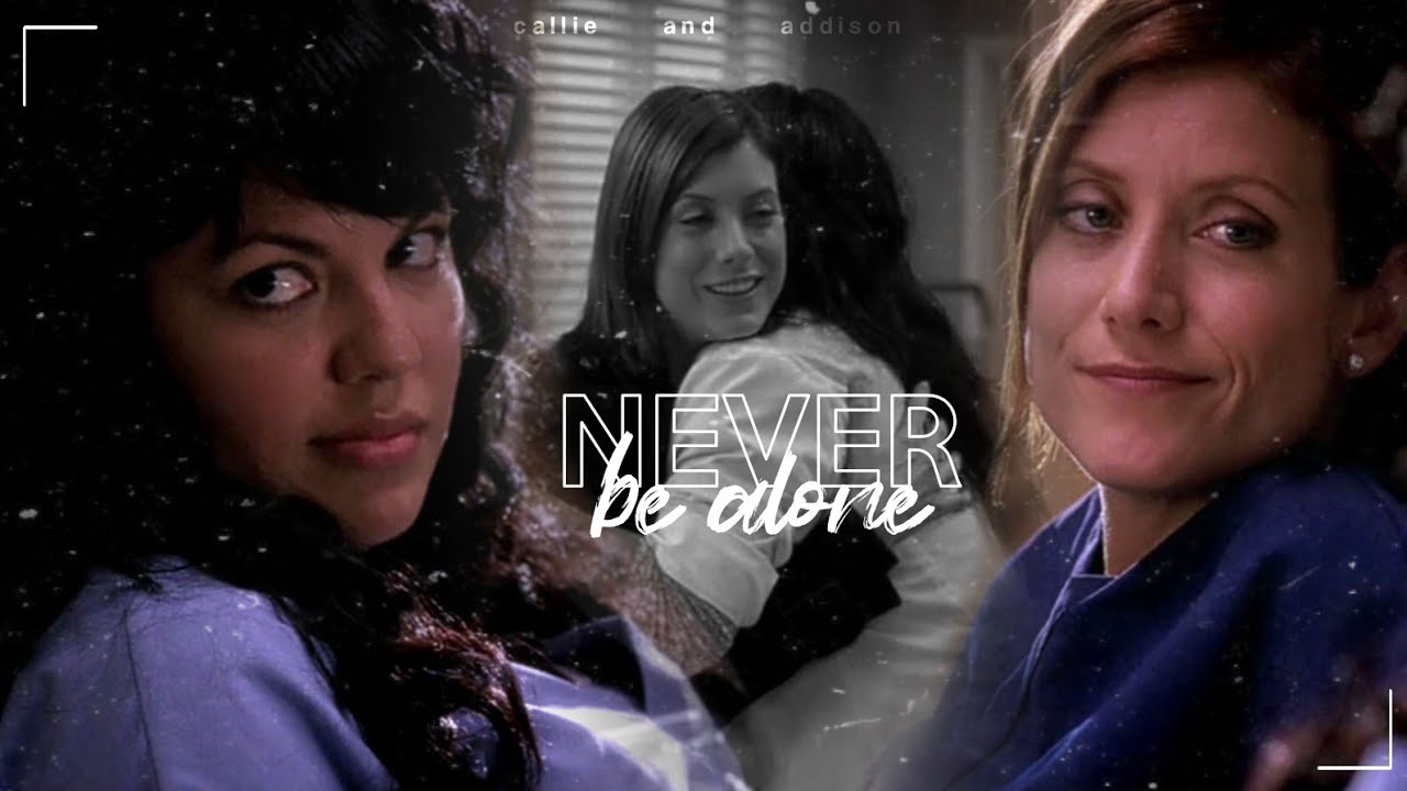 Callie & Addison | Never be alone