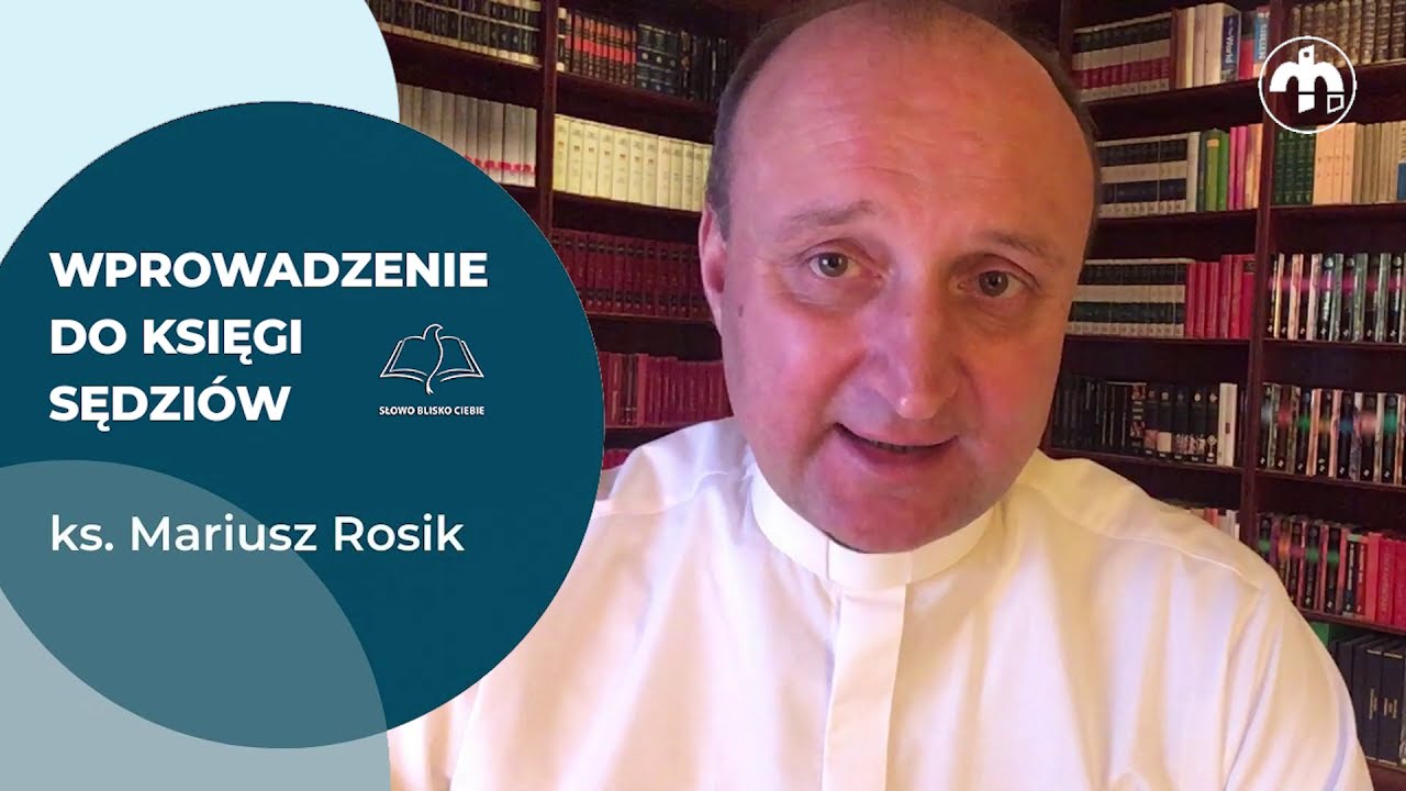 Wprowadzenie do Księgi Sędziów - ks. Mariusz Rosik