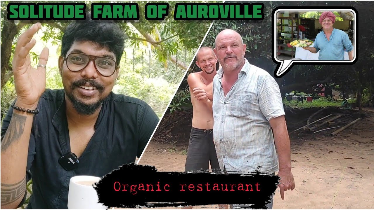 Solitude farm organic restaurant இயற்கை முறையில் உணவகம் / Soup Boyz Vlog